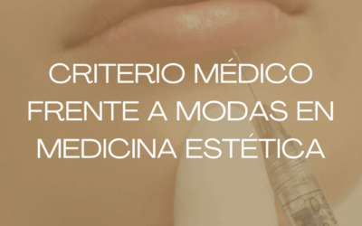 En medicina estética, no todo vale: criterio médico frente a modas